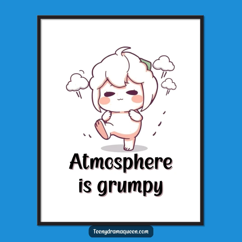 Funny Stomping Character Poster: Pouting Stormy Mood Wall Art, Perfect Funny Gift