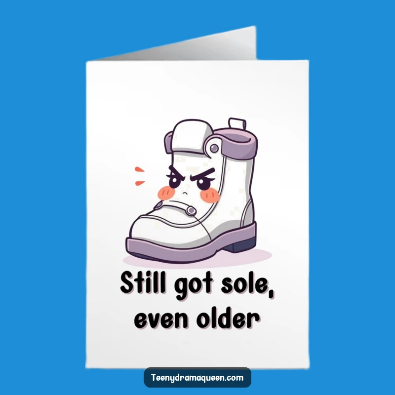 Free Printable Birthday Card: Funny Indignant Shoe Character - Hilarious Downloadable Gift