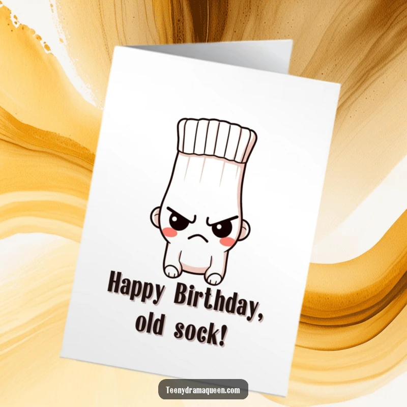 Funny free printable birthday card with a tiny, indignant sock character sporting a hole and a stern expression, delivering birthday wishes.
