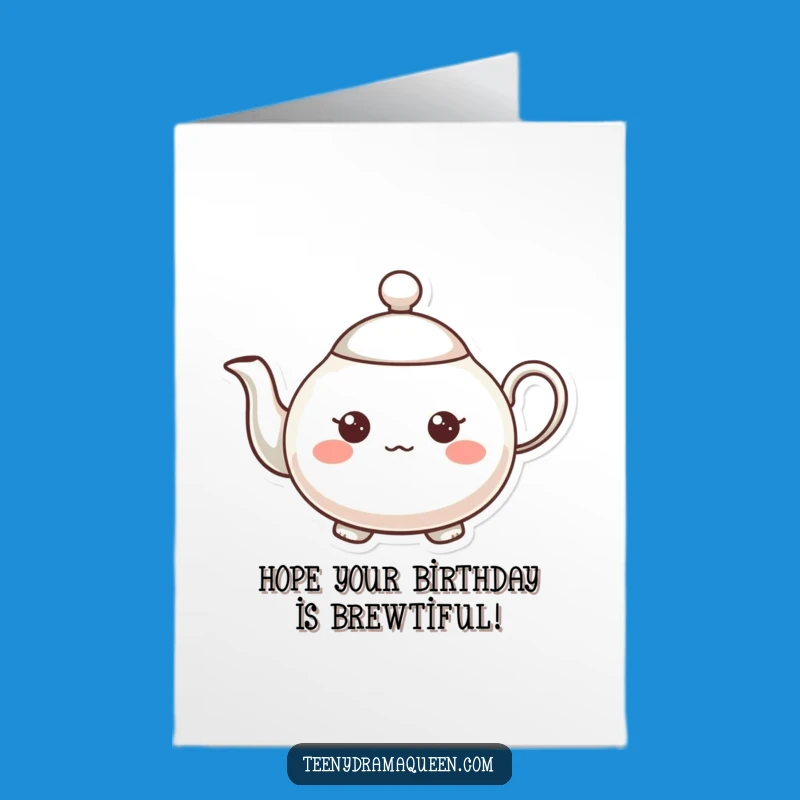 Free Printable Teapot Birthday Card: Funny Expressive Character Downloadable Gift