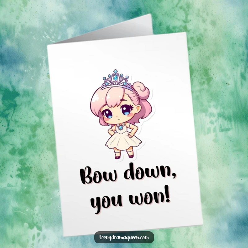 Funny Free Printable Congratulations Card: Tiny character in sparkly tiara, dramatic pose, hand on hip, fabulous.